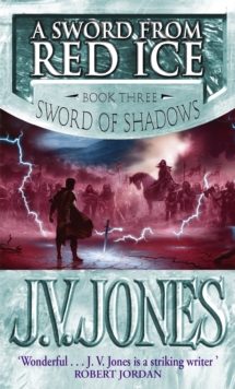 A Sword From Red Ice: Book 3 of the Sword of Shadows