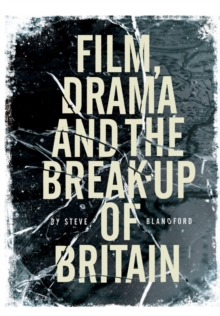Image for Film, Drama and the Break Up of Britain