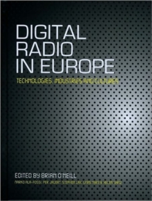 Image for Digital radio in Europe  : technologies, industries and cultures