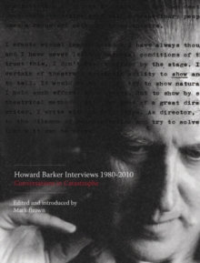 Image for Howard Barker interviews 1980-2010: conversations in catastrophe