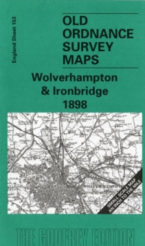 Image for Wolverhampton and Ironbridge 1898 : One Inch Map 153