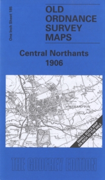 Image for Central Northants 1906 : One Inch Sheet 185