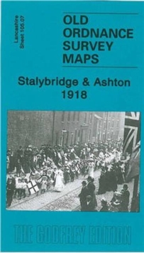 Image for Stalybridge and Ashton 1918 : Lancashire Sheet 105.07