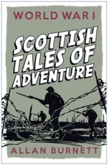 Image for World War I  : Scottish tales of adventure