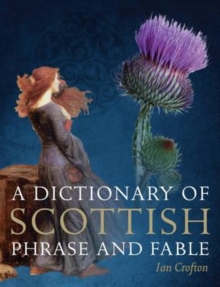 Image for Dictionary of Scottish phrase and fable
