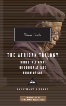 Image for The African trilogy  : Things fall apart, No longer at ease, Arrow of God