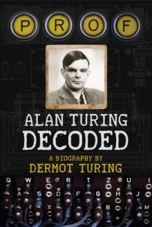Image for Prof - Alan Turing decoded