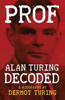 Image for Prof  : Alan Turing decoded