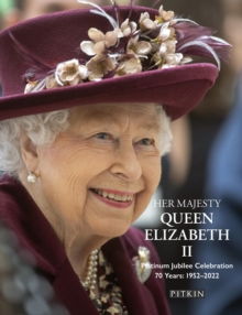 Image for Her Majesty Queen Elizabeth II: Platinum Jubilee Celebration 70 Years: 1952 - 2022