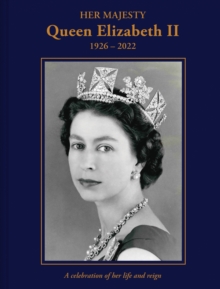 Image for Her Majesty Queen Elizabeth II  : 1926-2022