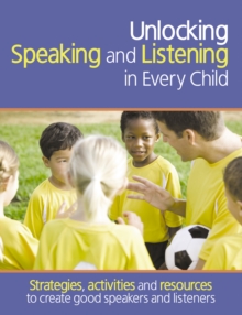 Image for Unlocking speaking and listening in every child