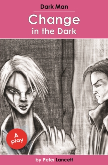 Image for Change in the dark  : a play