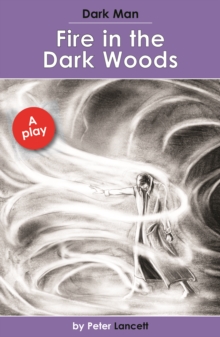 Image for Fire in the dark woods  : a play