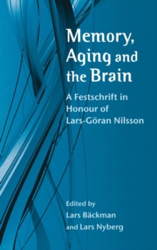 Image for Memory, aging and the brain  : a festschrift in honour of Lars-Gèoran Nilsson