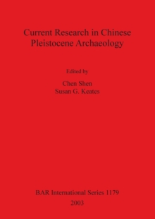 Image for Current Research in Chinese Pleistocene Archaeology