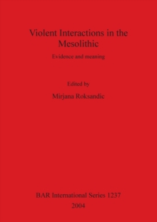Image for Violent Interactions in the Mesolithic