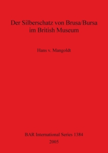 Image for Der Silberschatz von Brusa/Bursa im British Museum