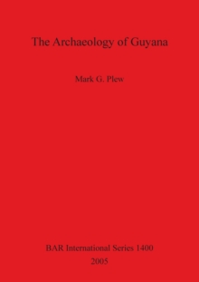 Image for The Archaeology of Guyana
