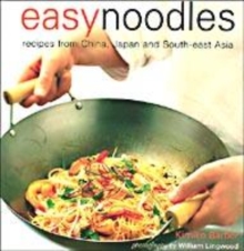 Image for Easy noodles  : recipes from China, Japan and South-East Asia