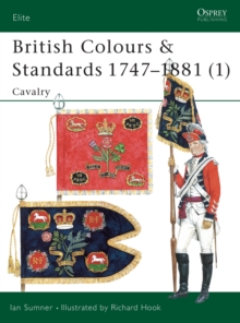 Image for British colours & standards, 1747-18811: Cavalry
