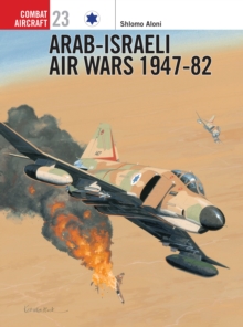 Image for Arab-Israeli air wars 1947-82