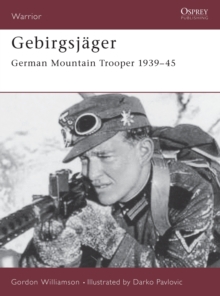 Image for Gebirgsjèager  : German mountain trooper 1939-45