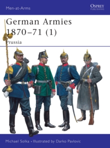 Image for German armies 1870-711: Prussia