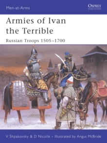 Image for Armies of Ivan the Terrible  : Russian armies 1505-c.1700