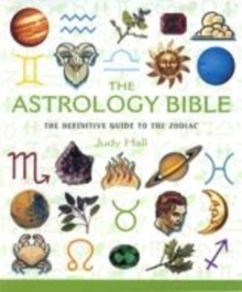 Image for The astrology bible  : the definitive guide to the zodiac