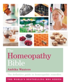 Image for The homeopathy bible  : the definitive guide to homeopathic remedies
