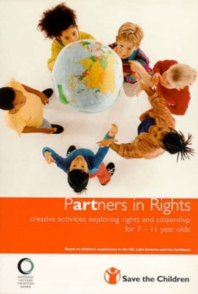 Image for Partners in rights  : creative activities exploring rights and citizenship for 7-14 year olds