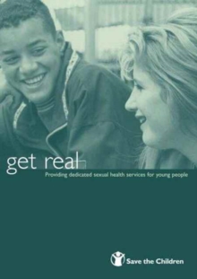 Image for Get Real : Providing Dedicated Sexual Health Services for Young People