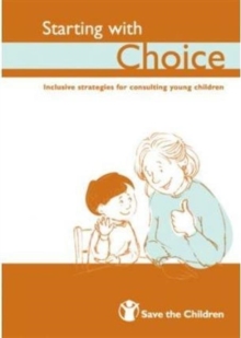 Image for Starting with choice  : inclusive strategies for consulting young children