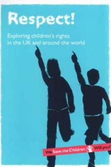 Image for Respect! : Exploring Children's Rights in the UK and Around the World