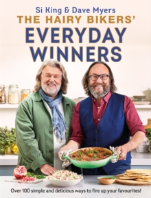 The Hairy Bikers’ Everyday Winners: 100 simple and delicious recipes to fire up your favourites!