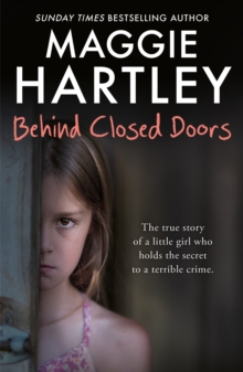Behind Closed Doors: The true and heart-breaking story of little Nancy, who holds the secret to a terrible crime