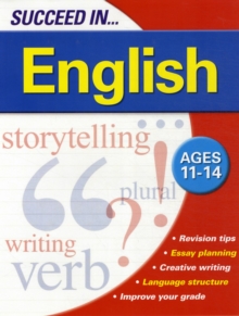 Image for Succeed in English  : a comprehensive guide to a clearer understanding of writing and grammarAges 11-14
