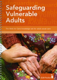 Image for Safeguarding vulnerable adults  : the skills for care knowledge set for adult social care