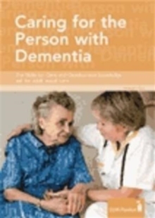 Image for Caring for the person with dementia : underpinning knowledge for frontline workers in adult social care