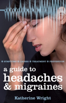 Guide to Headaches and Migraines