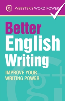 Image for Webster's Word Power Better English Writing: Improve Your Writing Power