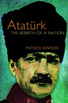 Image for Atatèurk  : the rebirth of a nation