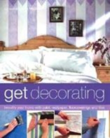 Image for Get decorating  : beautify your home with paint, wallpaper, floorcoverings and tiles