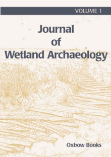 Image for Journal of Wetland Archaeology Volume 1