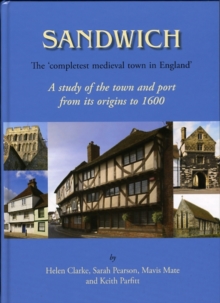 Image for Sandwich - The 'Completest Medieval Town in England'