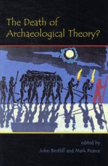 Death of Archaeological Theory?