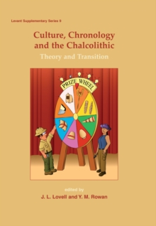 Image for Culture, Chronology and the Chalcolithic