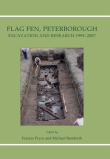 Image for Flag Fen, Peterborough: excavation and research 1995-2007