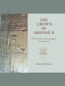 Image for Crown of Arsinoe II: the creation of an image of authority