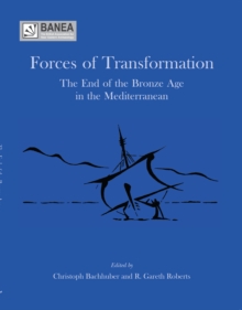 Image for Forces of transformation: the end of the Bronze Age in the Mediterranean